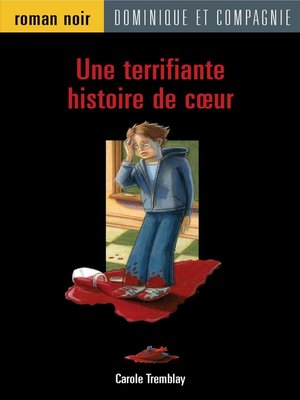 cover image of Une terrifiante histoire de cœur